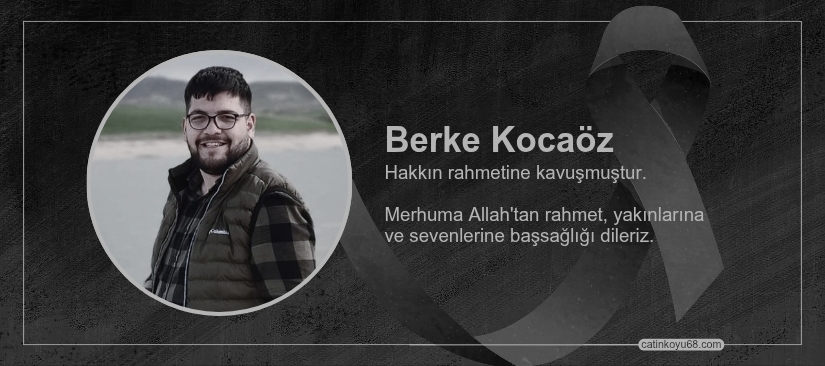 Berke Kocaöz hakkın rahmetine kavuşmuştur