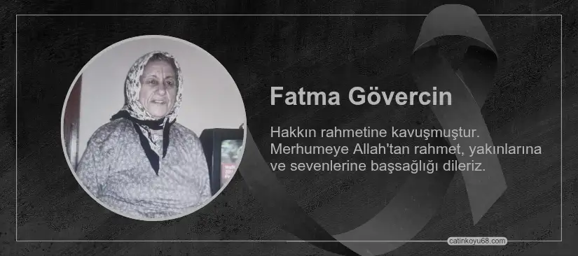 Fatma Gövercin hakkın rahmetine kavuşmuştur